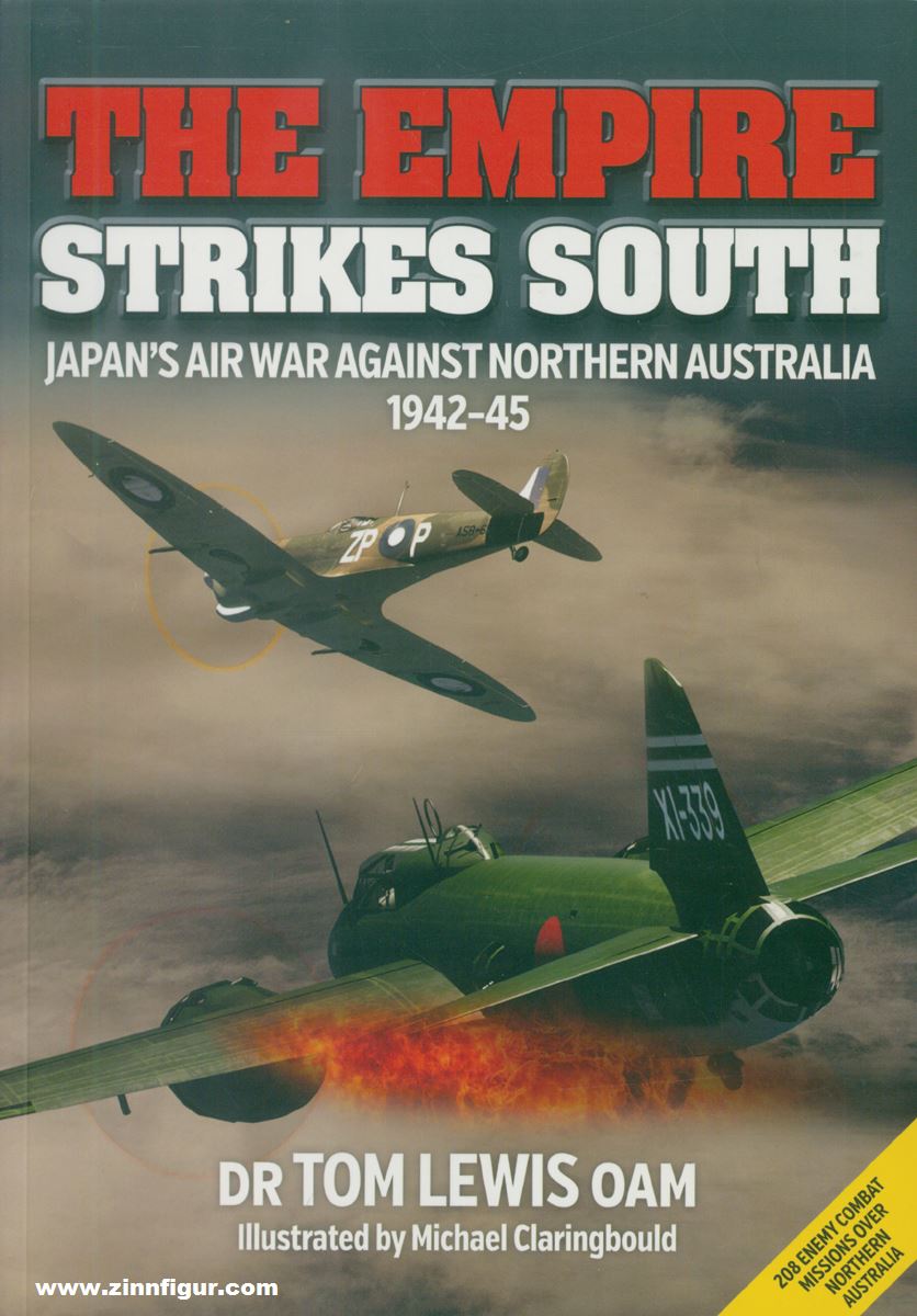 Avonmore books Lewis, Tom: The Empire Strikes South. Japan's Air War against Northern Australia 1942-45