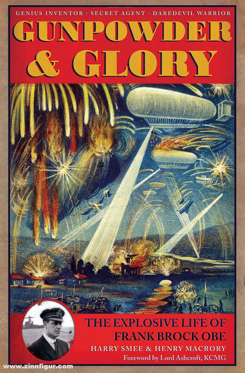 Casemate Publishing Smee, Harry/Macrory, Henry: Gunpowder & Glory. From Fireworks to Zeebrugge. The Short, Explosive Life of Frank Brock OBE