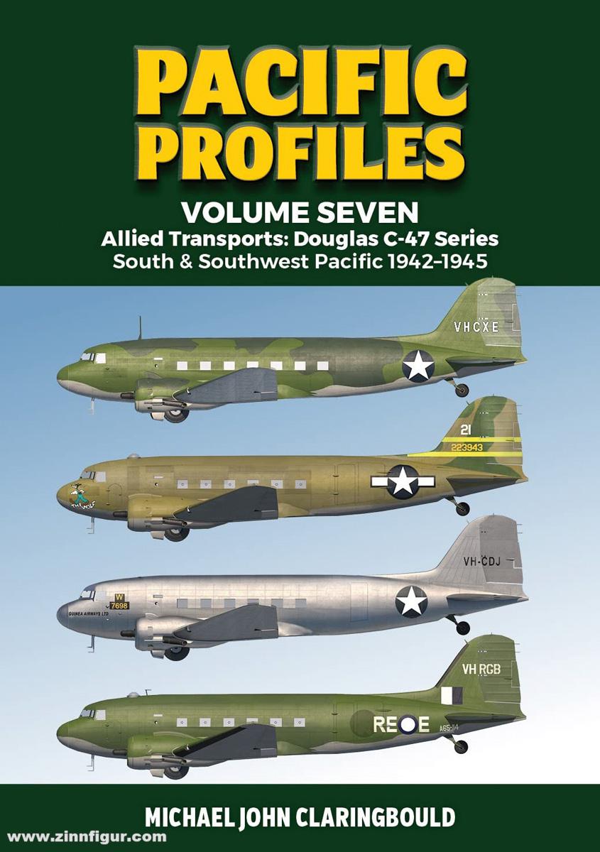 Avonmore books Claringbould, Michael: Pacific Profiles. Band 7: Allied Transports Douglas C-47 series South & Southwest Pacific 1942-1945