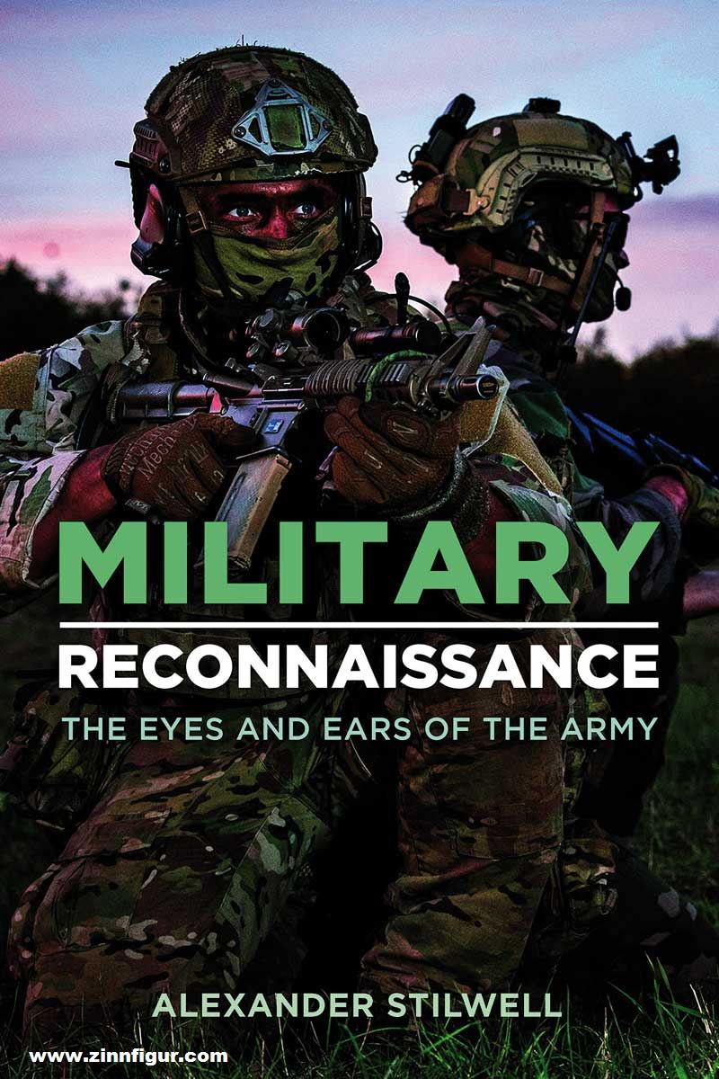 Casemate Publishing Stilwell, Alexander: Military Reconnaissance. The Eyes and Ears of the Army