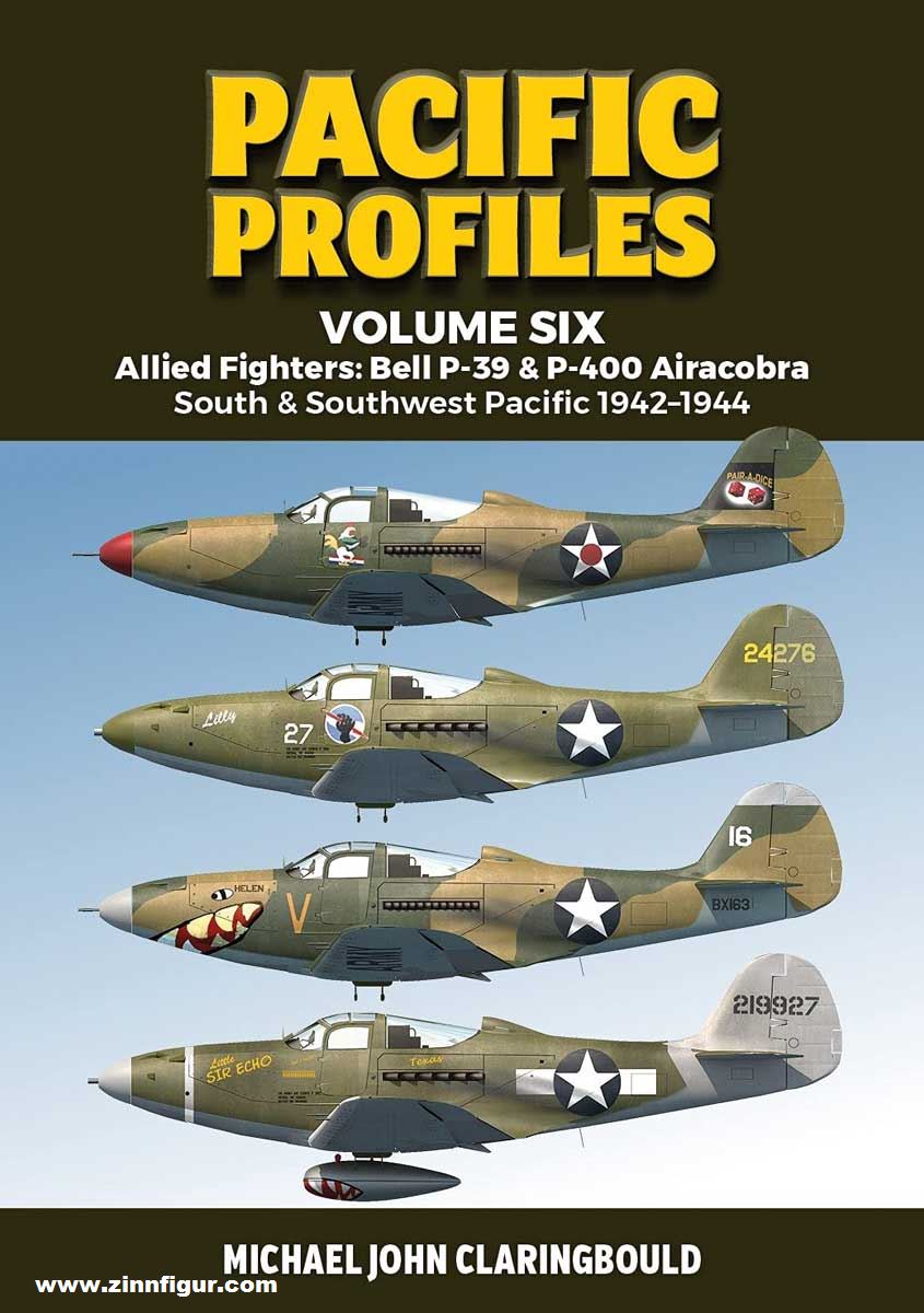 Avonmore books Claringbould, Michael: Pacific Profiles. Band 6: Allied Fighters: Bell P-39 & P-400 Airacobra South & Southwest Pacific 1942-1944