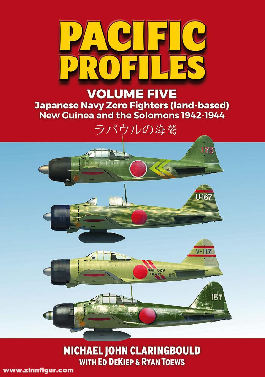 Avonmore books Claringbould, Michael: Pacific Profiles. Band 5: Japanese Navy Zero Fighters (land-based) New Guinea and the Solomons 1942-1944