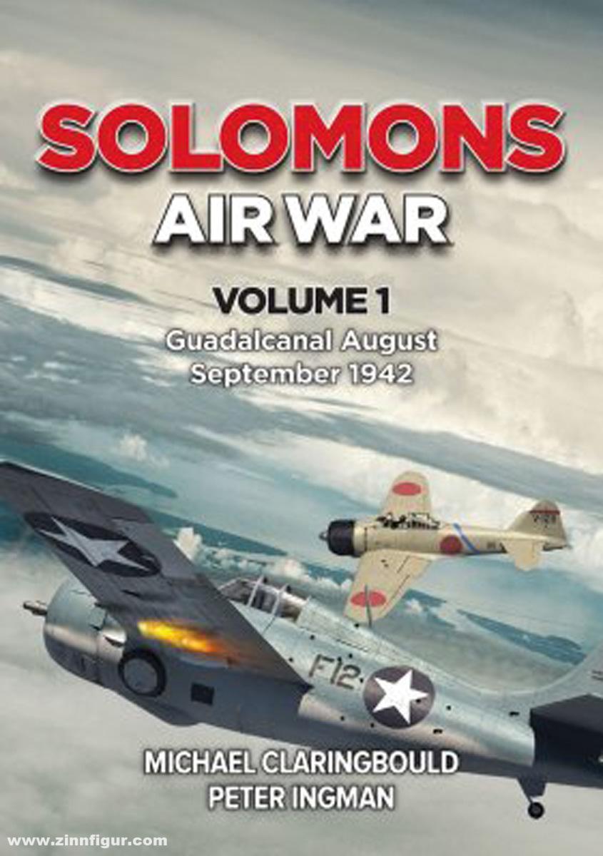 Avonmore books Claringbould, Michael/Ingman, Peter: Solomons Air War. Band 1: Guadalcanal August - September 1942
