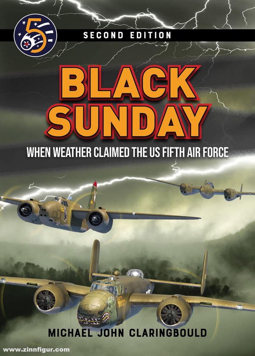 Avonmore books Claringbould, Michael J.: Black Sunday. When Weather Claimed the US Fifth Air Force