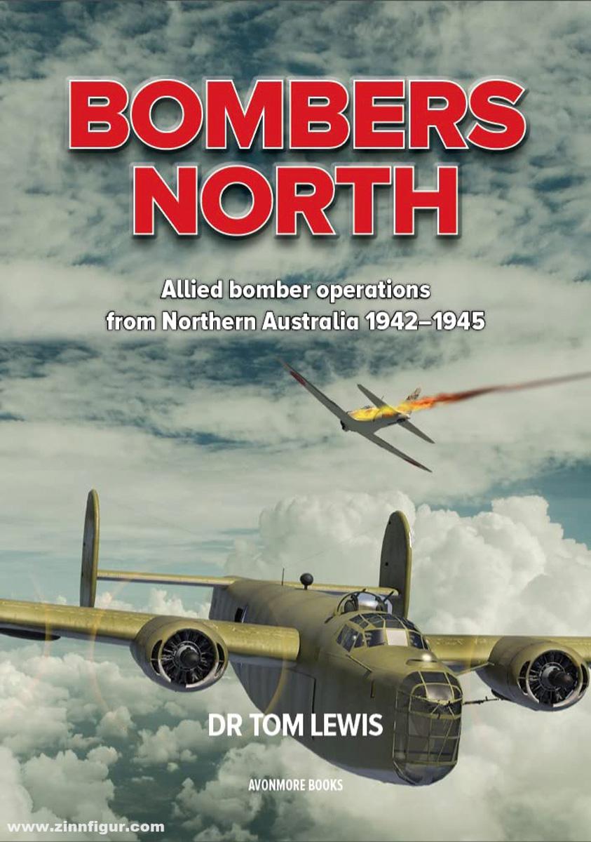 Avonmore books Lewis, Tom: Bombers North. Allied bomber operations from Northern Australia 1942-1945