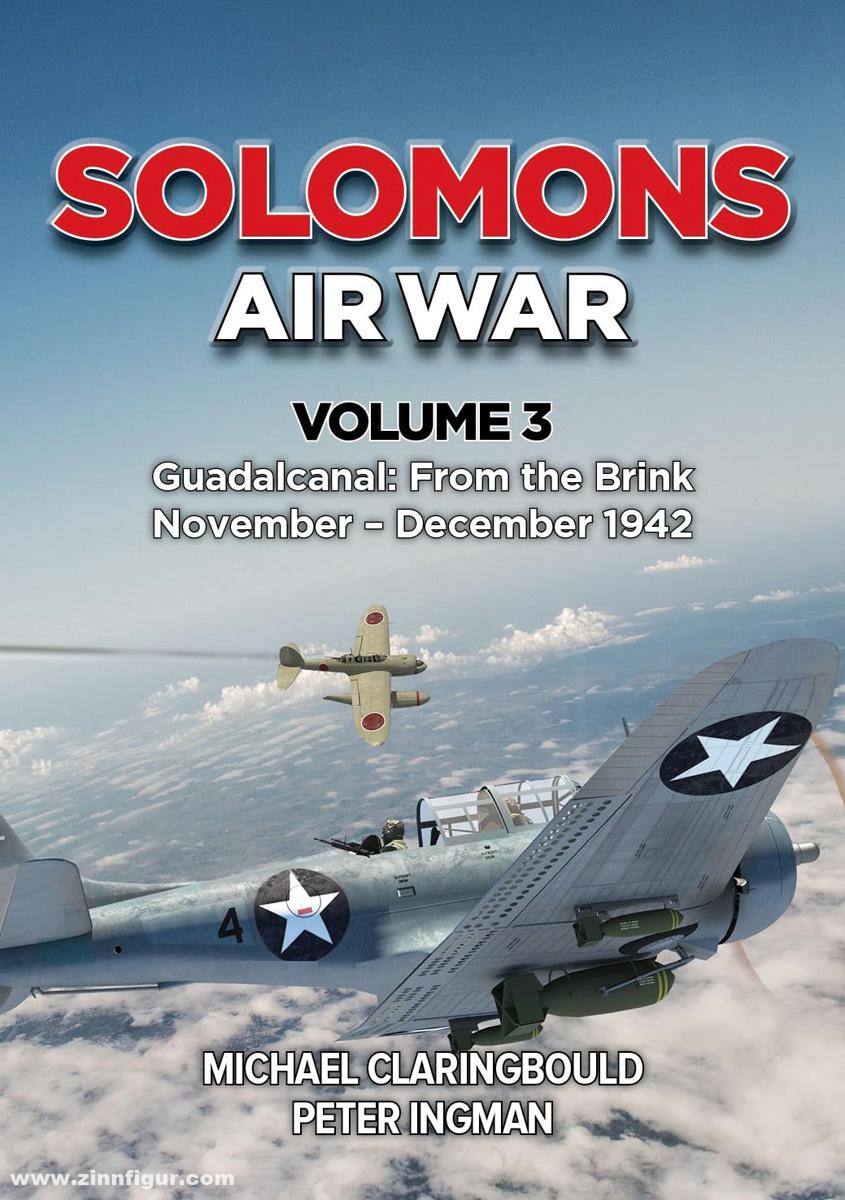 Avonmore books Claringbould, Michael J./Ingman, Peter: Solomons Air War. Band 3: Guadalcanal: From the Brink November - December 1942