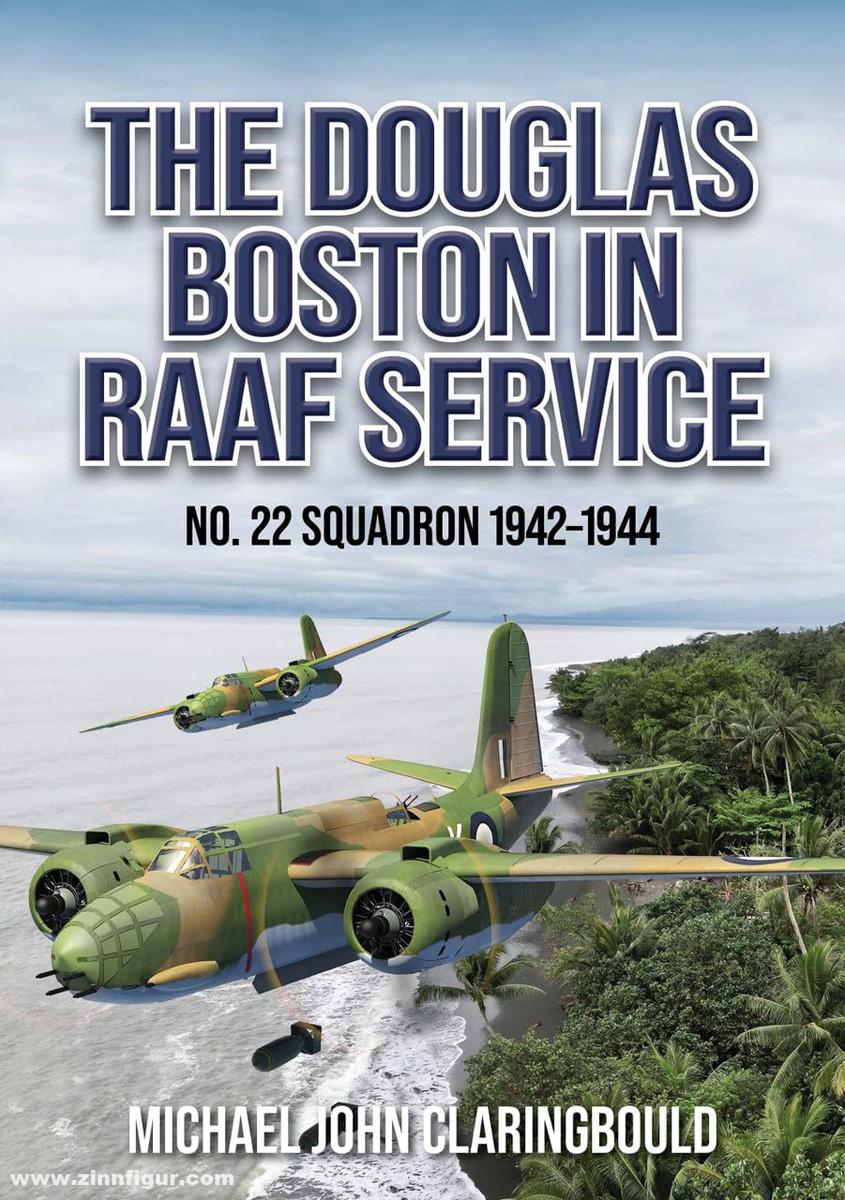 Avonmore books Claringbould, Michael J.: The Douglas Boston in RAAF Service. No. 22 Squadron 1942-1944