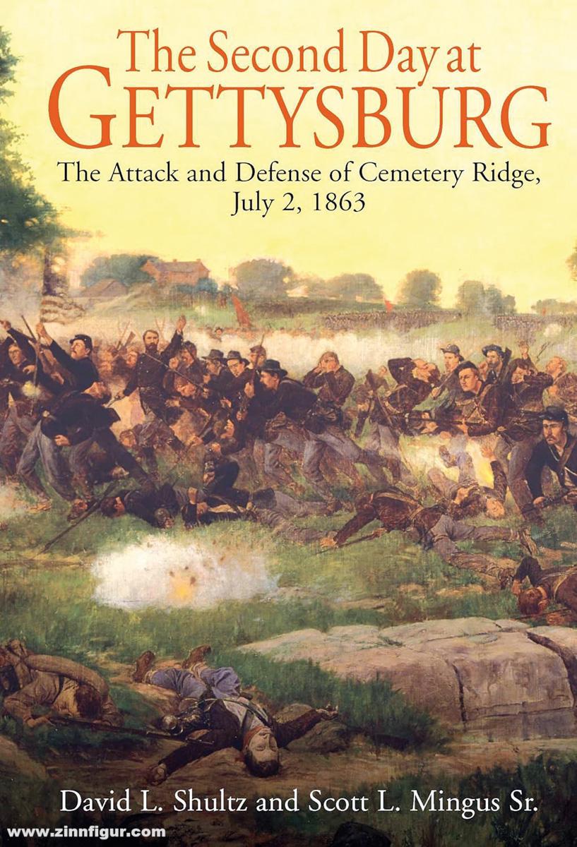 Shultz, David L./Mingus Sr., Scott L.: The Second Day at Gettysburg