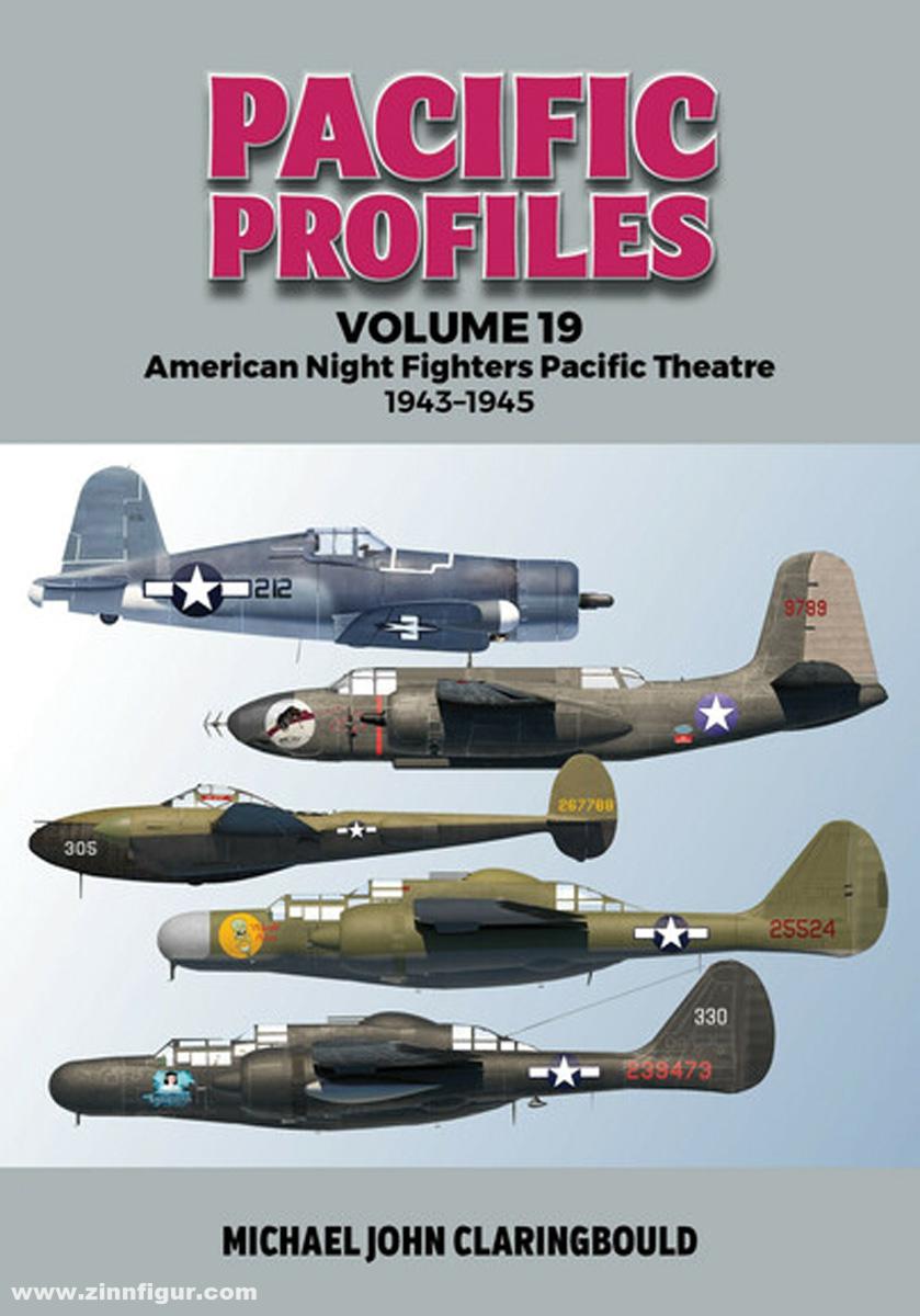 Avonmore books Claringbould, Michael J.: Pacific Profiles. Band 19: American Night Fighters Pacific Theatre 1943-45