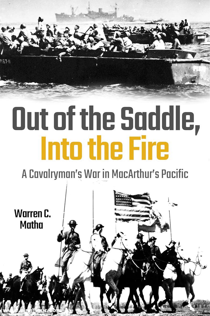 Casemate Publishing Matha, Warren C.: Out of the Saddle, Into the Fire