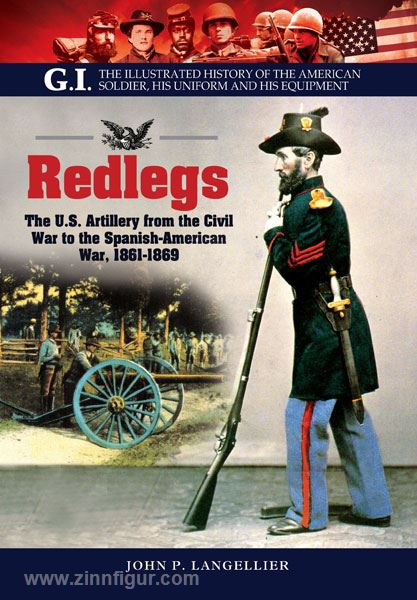 Frontline Books Langellier, J. P.: Redlegs. The U.S. Artillery from the Civil War to the Spanish American War, 1861-1898