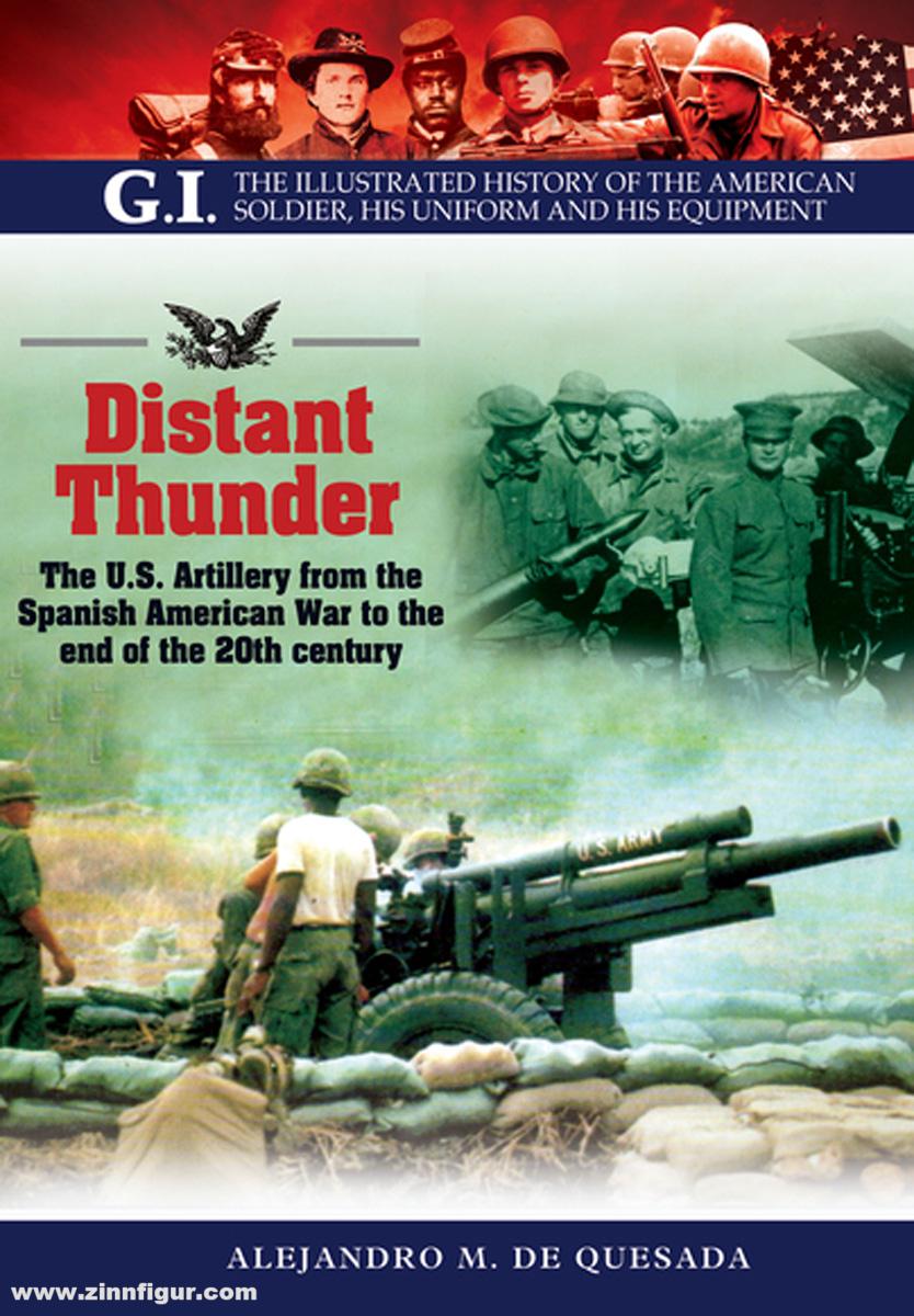 Frontline Books Distant Thunder. The U.S. Artillery from the Spanish-American War to the End of the 20th Century
