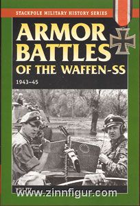 Fey, W.: Armor Battles of the Waffen SS, 1943-1945