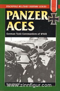 Kurowski, F.: Panzer Aces. German Tank Commanders of WW2. Band 1