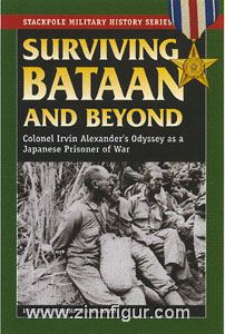 Caraccilo, D. J. (Hrsg.): Surviving Bataan and Beyond. Colonel Irvin Alexander's Odyssey as a Japanese Prisoner of War