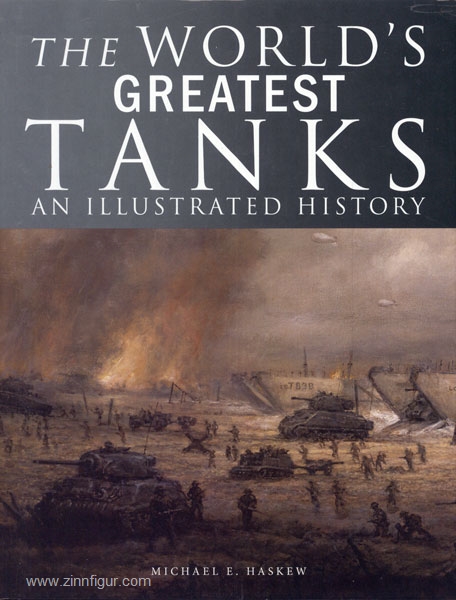 Amber Books Haskew, M. E.: The World's greatest Tanks. An illustrated History