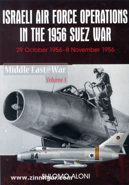 HELION & Company Aloni, S.: Israeli Air Force Operations in the 1956 Suez War. 29 October 1956 - 8 November 1956