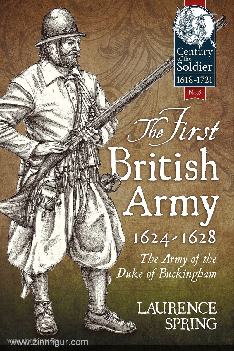 HELION & Company Spring, L.: The first british Army, 1624-1628. The Army of the Duke of Buckingham