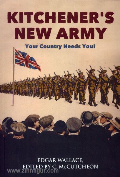 Casemate Publishing Wallace, E./McCutcheon, C. (Hrsg.): Kitchener's new Army. Your Country Needs You