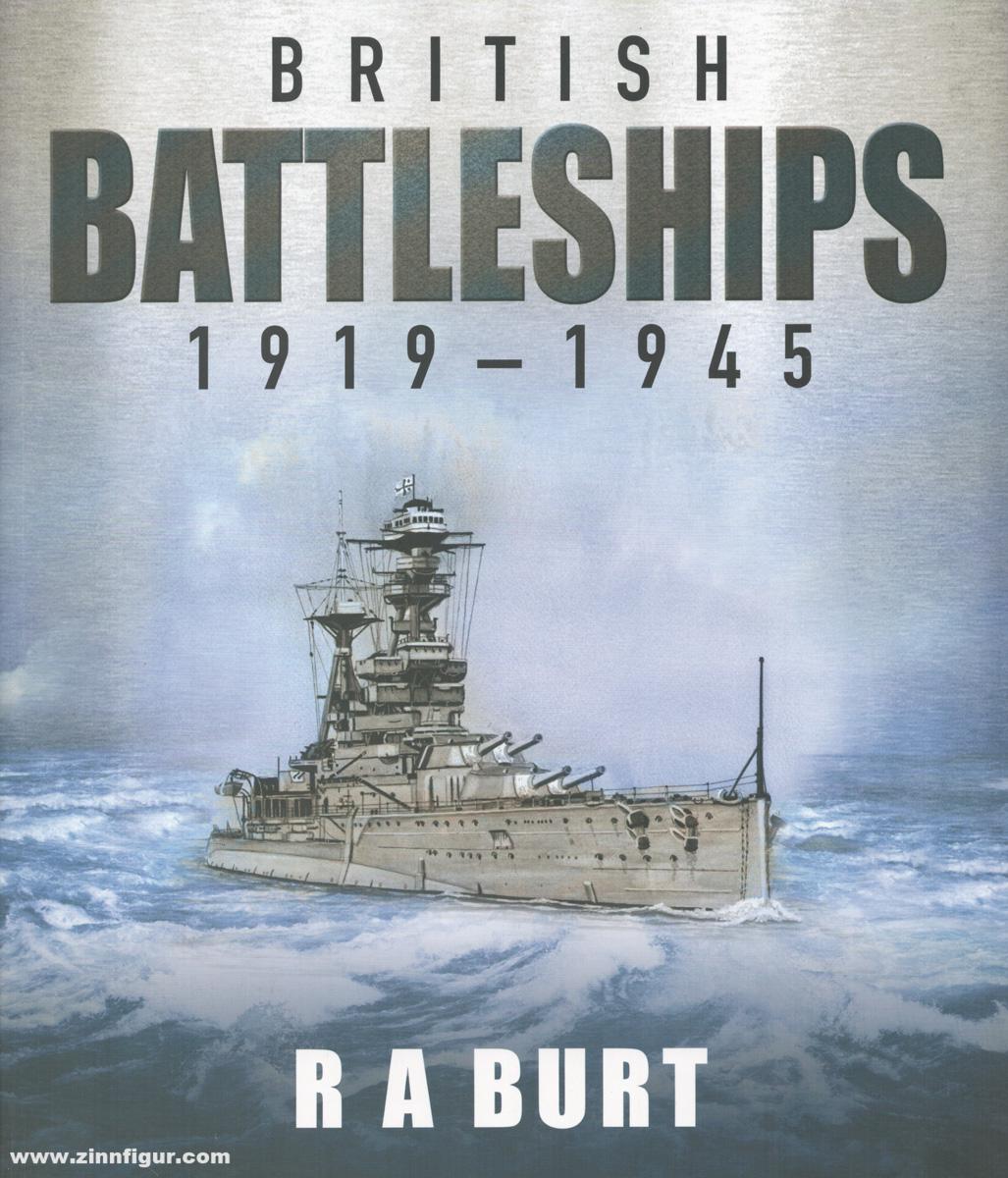 Pen & Sword Books Burt, R. A.: British Battleships 1919-1945