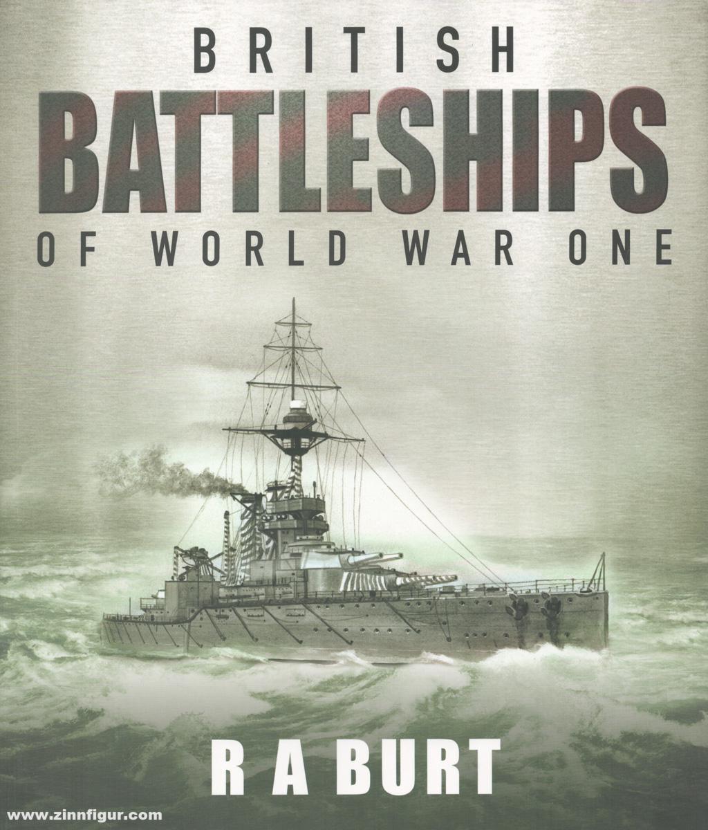 Pen & Sword Books Burt, R. A.: British Battleships of World War One