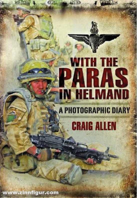 Pen & Sword Books Allen, Craig: With the Paras in Helmand. A photographic Diary