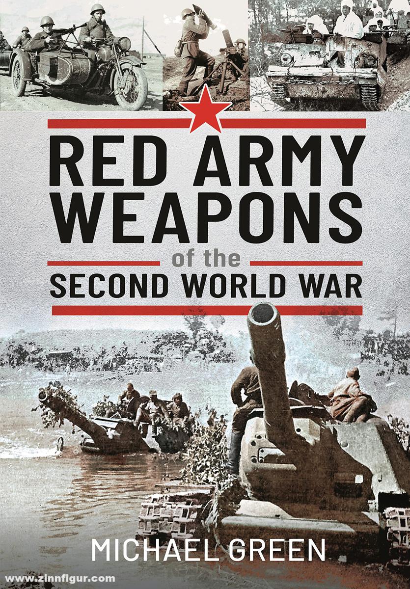 Pen & Sword Books Green, Michael: Red Army Weapons of the Second World War