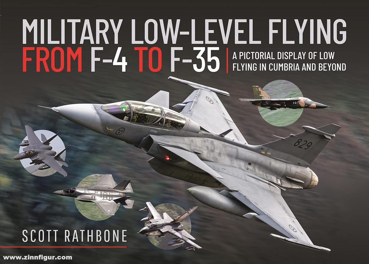 Pen & Sword Books Rathbone, Scott: Military Low-Level Flying From F-4 Phantom to F-35 Lightning II. A Pictorial Display of Low Flying in Cumbria and Beyond