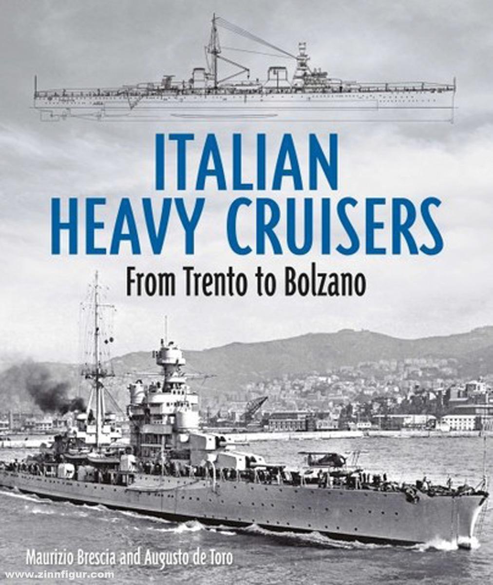 Pen & Sword Books Brescia, Maurizio/Toro, Augusto de: Italian Heavy Cruisers. From Trento to Bolzano