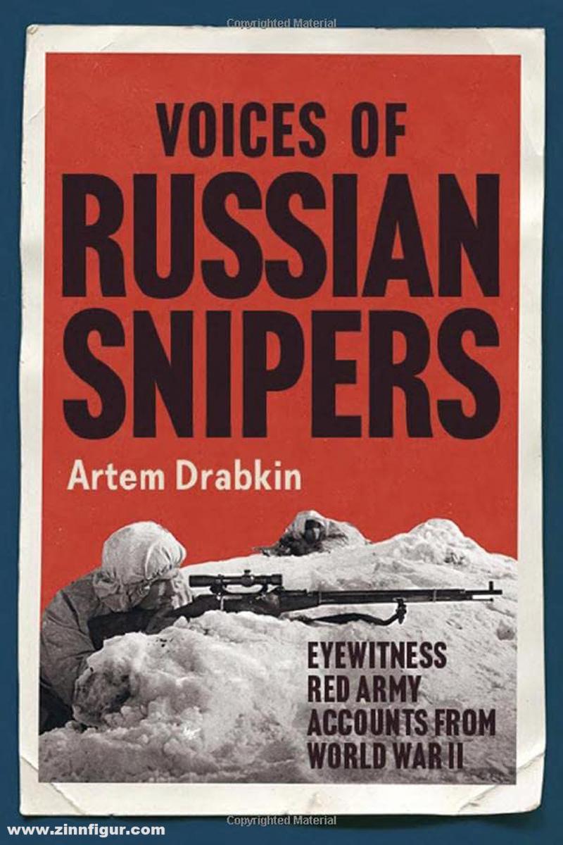 Greenhill Books Drabkin, Artem/Ulanov, Andrey: Voices of Russian Snipers. Eyewitness Red Army Accounts From World War II