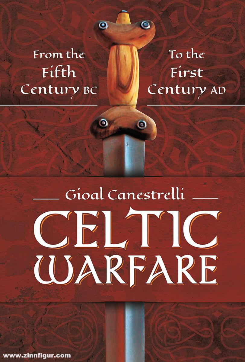 Pen & Sword Books Canestrelli, Gioal: Celtic Warfare. From the Fifth Century BC to the First Century AD