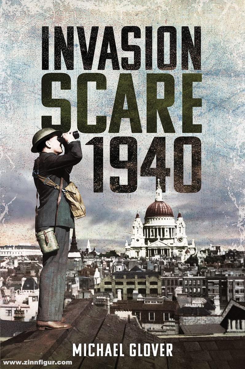 Pen & Sword Books Glover, Michael: Invasion Scare 1940