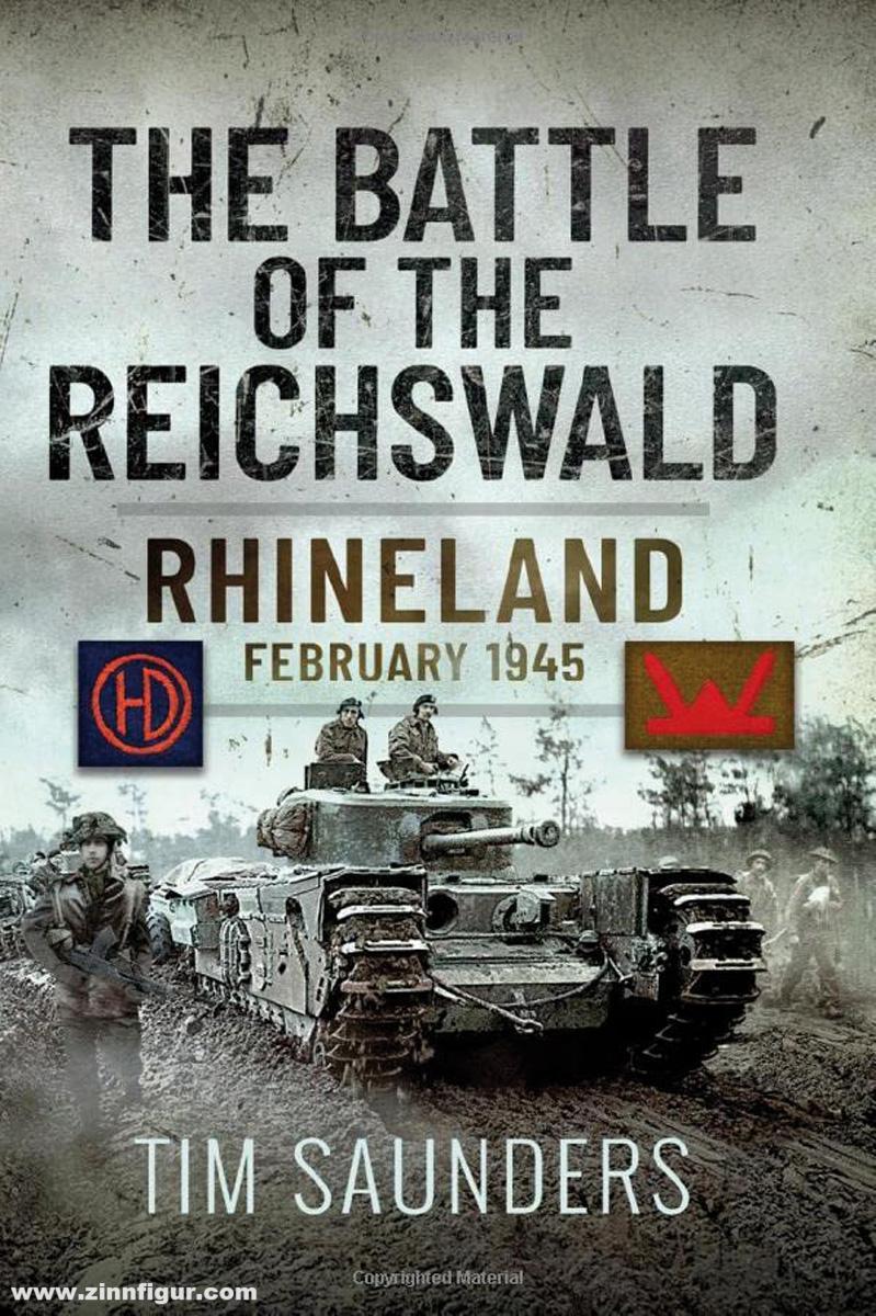 Pen & Sword Books Saunders, Tim: The Battle of the Reichswald. Rhineland February 1945