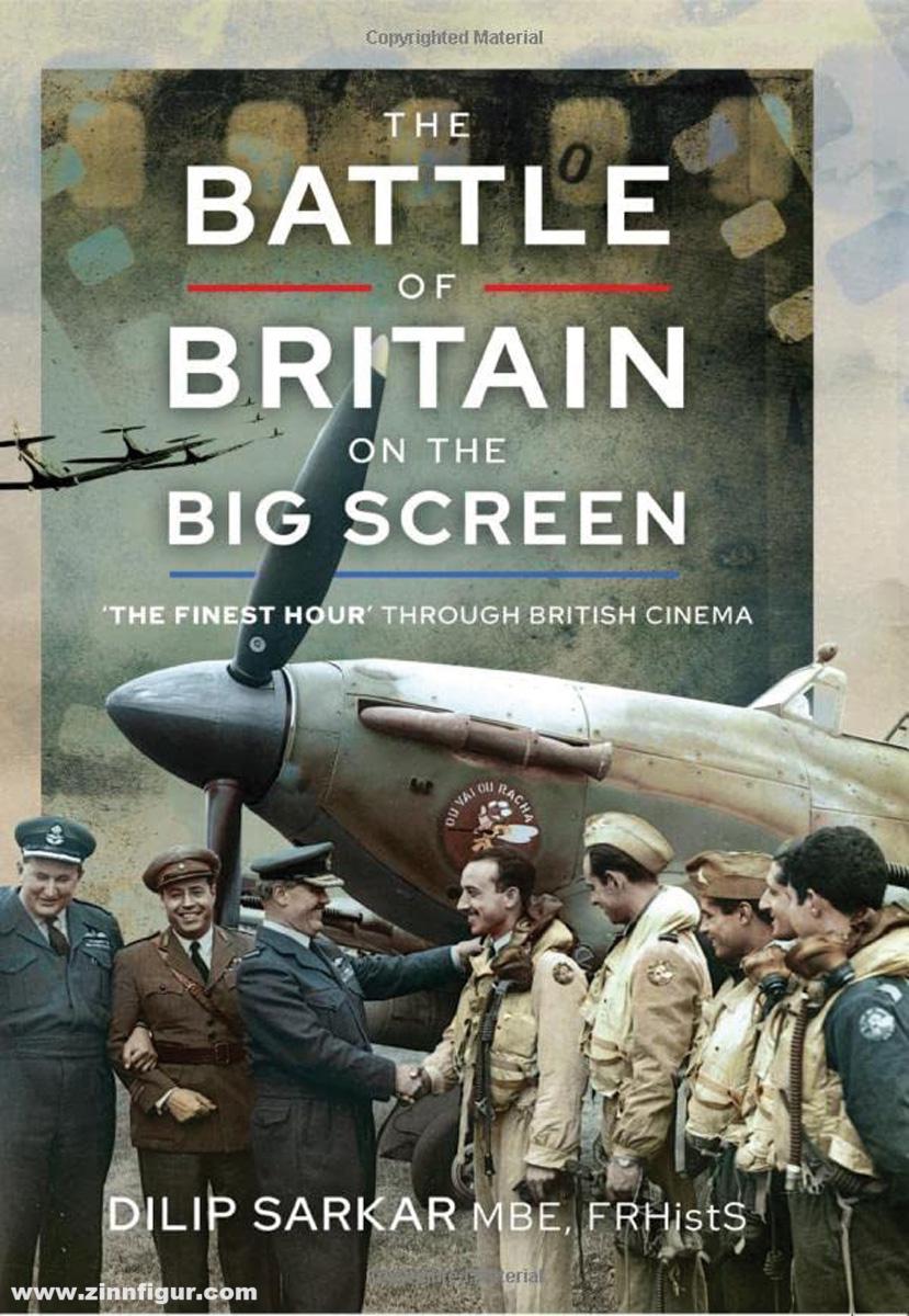 Pen & Sword Books Sarkar, Dilip: The Battle of Britain on the Big Screen. The Finest Hour Through British Cinema