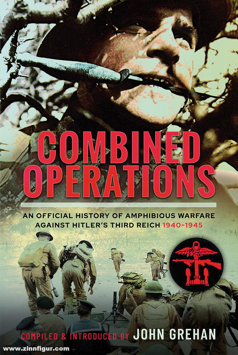 Frontline Books Combined Operations. An Official History of Amphibious Warfare against Hitler's Third Reich, 1940-1945