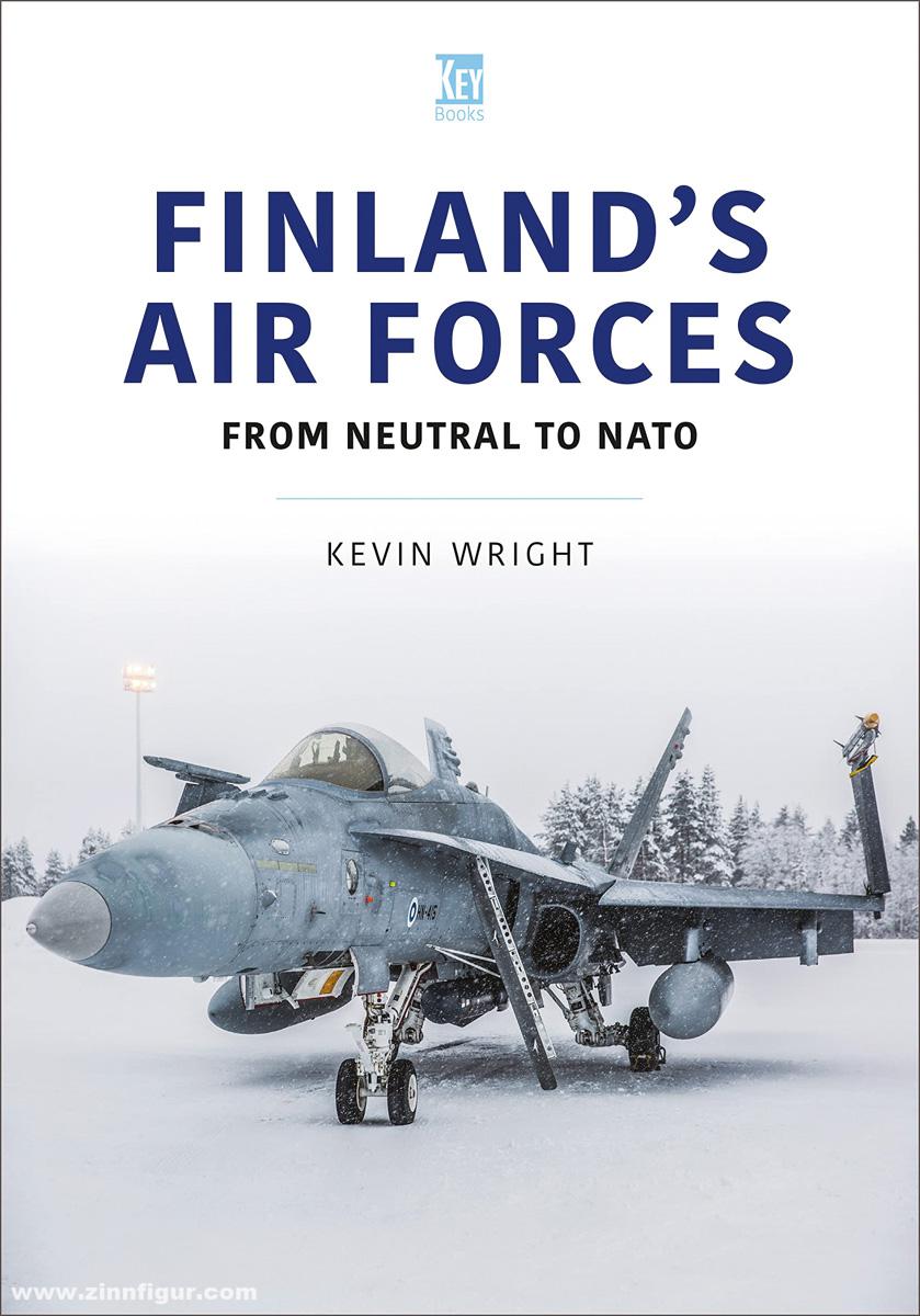 Key Publishing Wright, Kevin: Finland's Air Forces. From Neutral to NATO