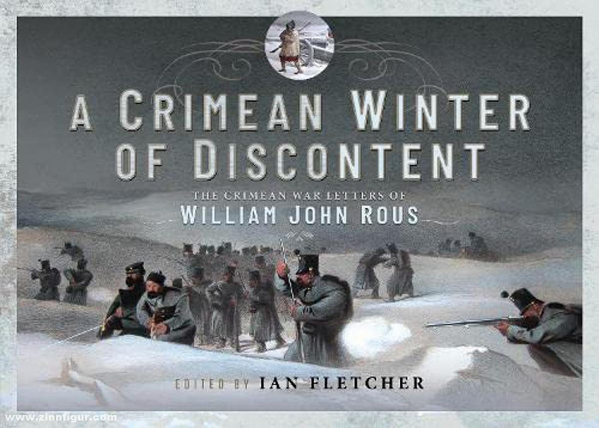 Pen & Sword Books Fletcher, Ian (Hrsg.): A Crimean Winter of Discontent. The Crimean War Letters of William John Rous