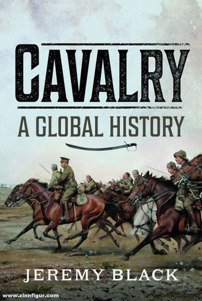 Pen & Sword Books Black, Jeremy: Cavalry. A Global History
