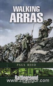 Pen & Sword Books Reed, P.: Walking Arras. A Guide to the 1917 Arras Battlefields