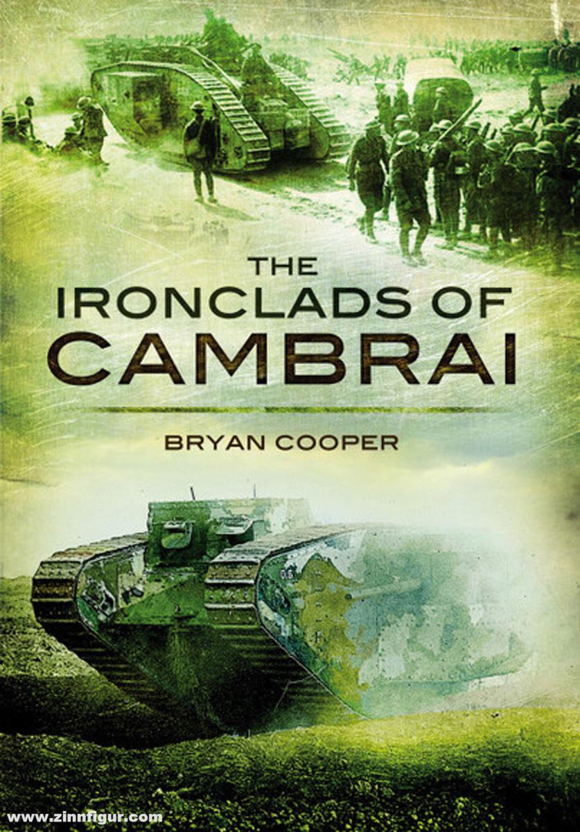 Pen & Sword Books Cooper, Bryan: The Ironclads of Cambrai