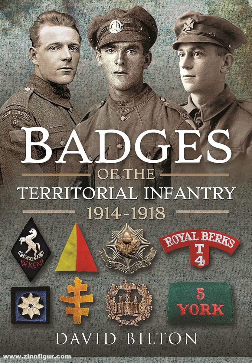 Pen & Sword Books Bilton, David: Badges of the Territorial Infantry, 1914-1918