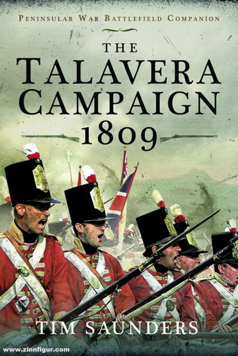 Pen & Sword Books Saunders, Tim: The Talavera Campaign 1809
