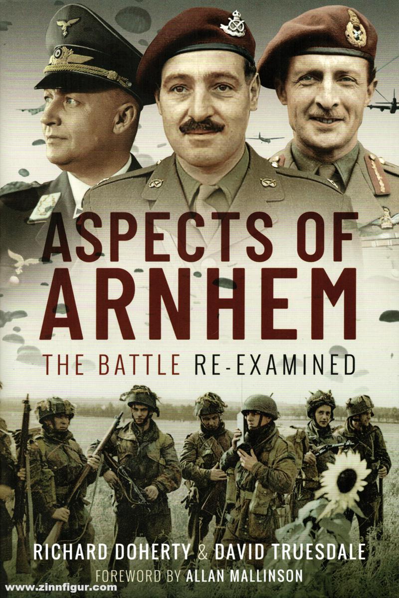 Pen & Sword Books Doherty, Richard/Truesdale, David: Aspects of Arnhem. The Battle Re-examined