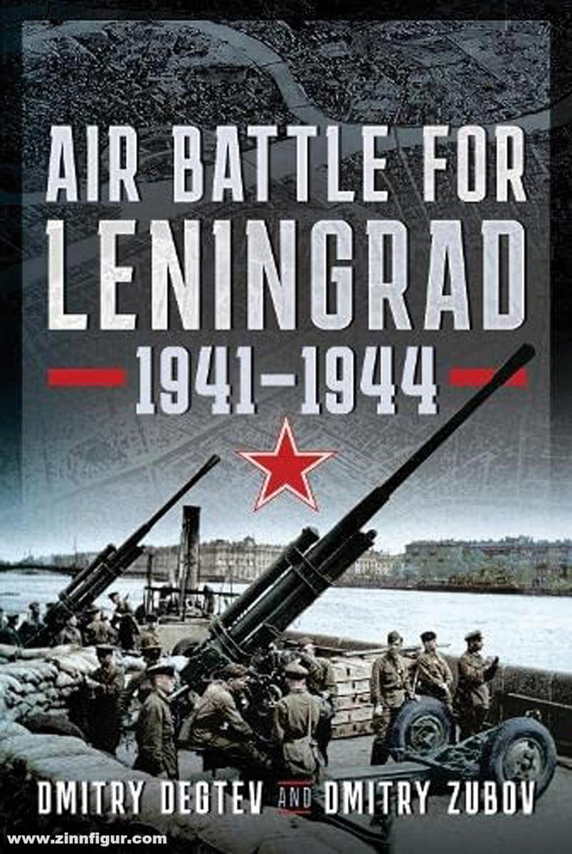 Pen & Sword Books Degtev, Dmitry/Zubov, Dmitry: Air Battle for Leningrad. 1941-1944