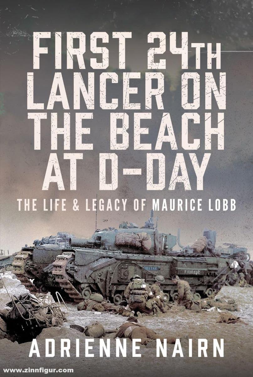 Pen & Sword Books Nairn, Adrienne: First 24th Lancer on the Beach at D-Day