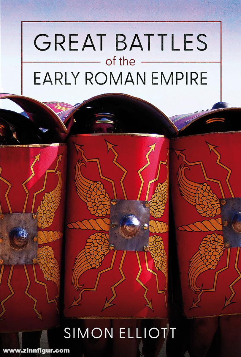 Pen & Sword Books Elliott, Simon: Great Battles of the Early Roman Empire