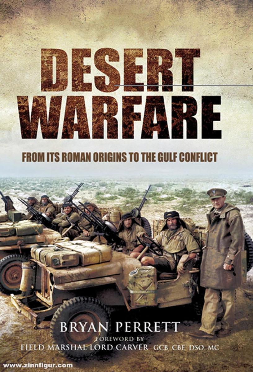 Pen & Sword Books Perrett, Bryan: Desert Warfare. From its Roman Origins to the Gulf Conflict