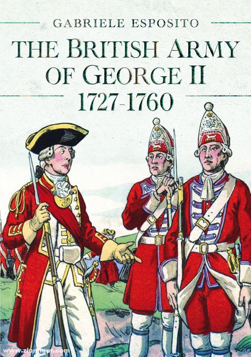 Pen & Sword Books Esposito, Gabriele: The British Army of George II 1727-1760