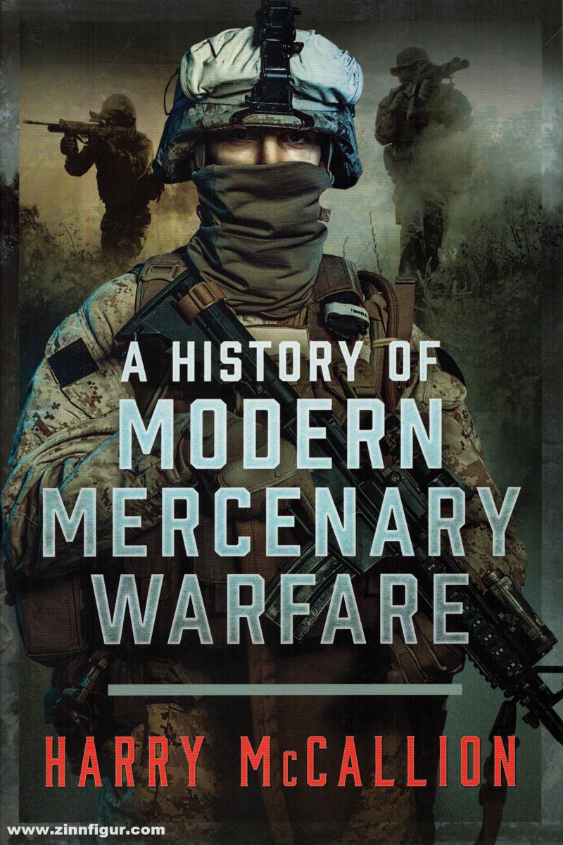 Pen & Sword Books McCallion, Harry: A History of Modern Mercenary Warfare