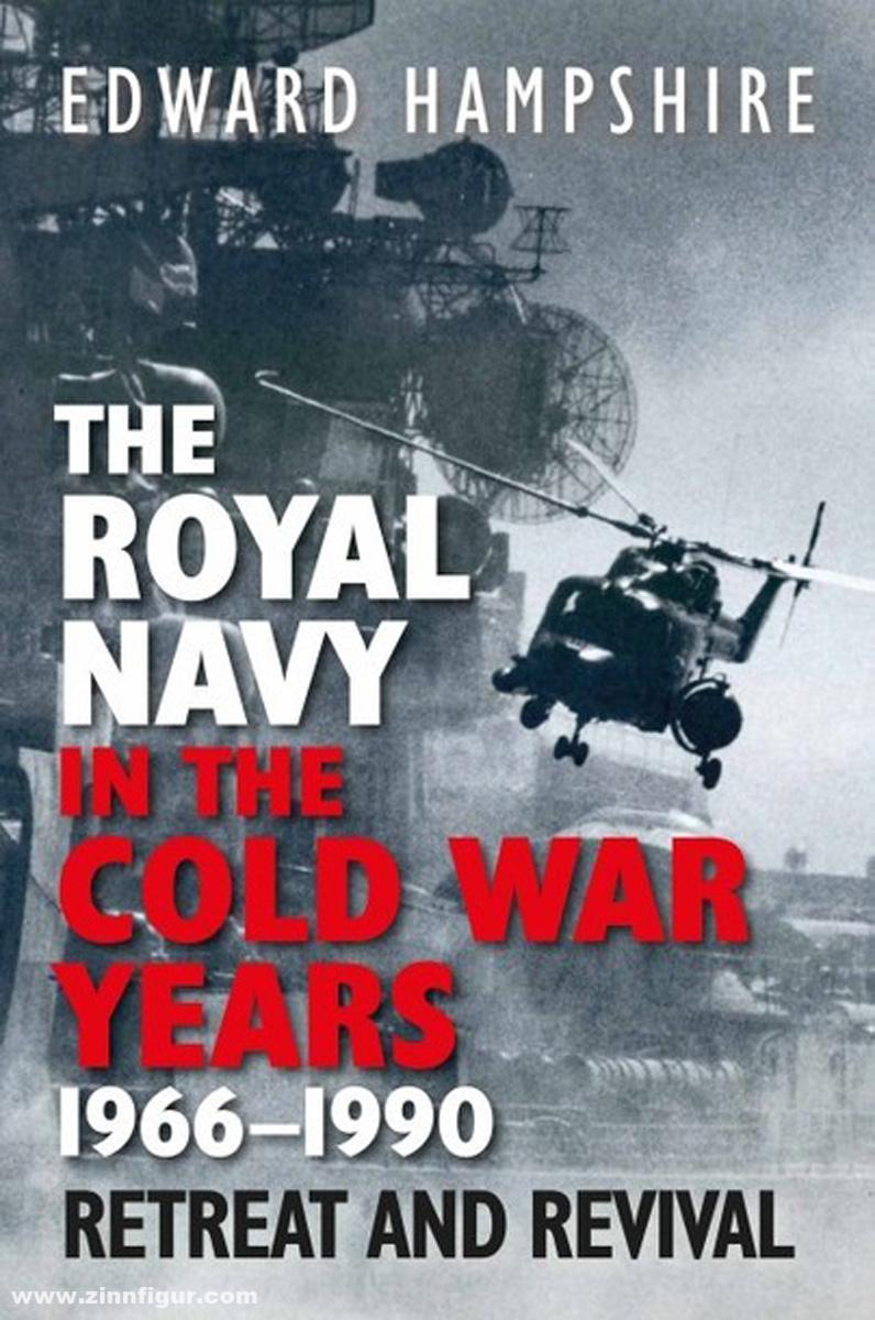 Pen & Sword Books Hampshire, Edward: The Royal Navy in the Cold War Years, 1966-1990